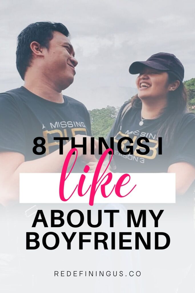 8 Thins I Like About My Boyfriend