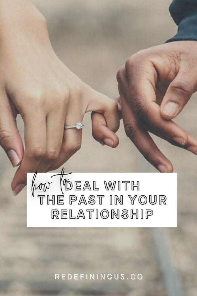 How to deal with the past in your relationship