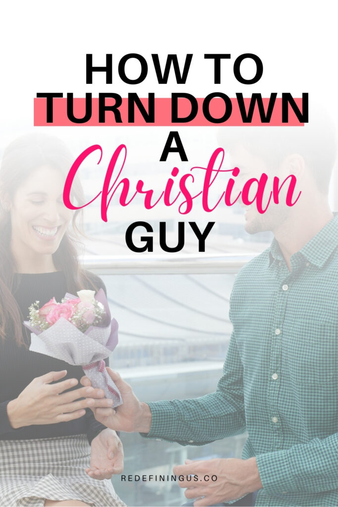 how to turn down a christian guy