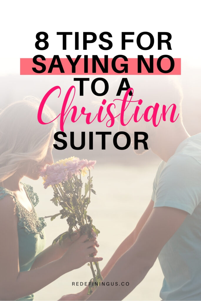 8 tips for saying no to a christian suitor