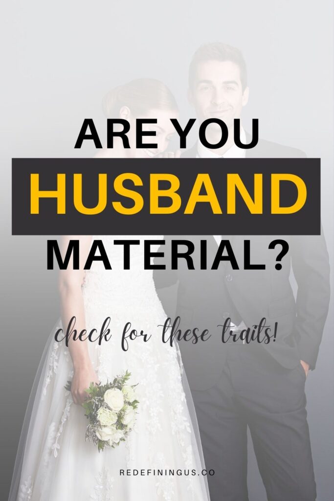 qualities of a good husband material in the bible, is he husband material?